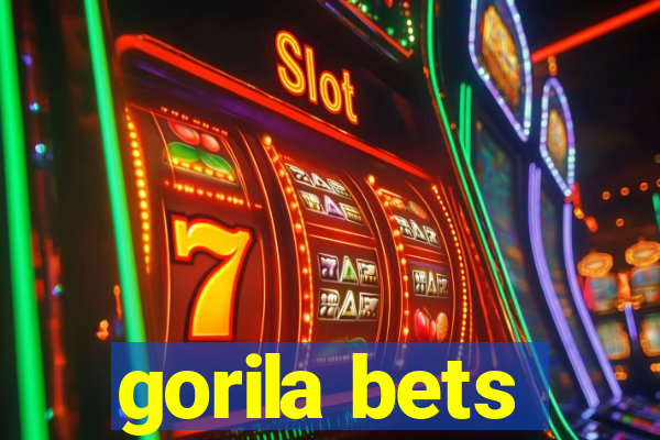 gorila bets